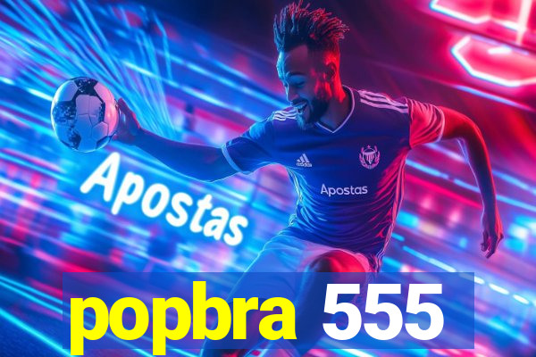 popbra 555